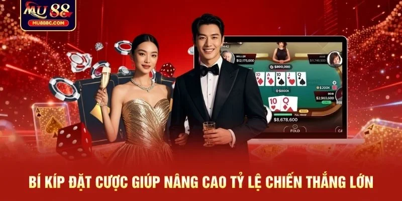 Bí kíp đặt cược giúp nâng cao tỷ lệ chiến thắng lớn
