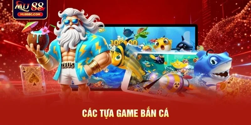 Các tựa game bắn cá 