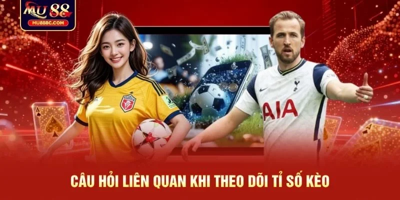 Cược tỉ số MU88